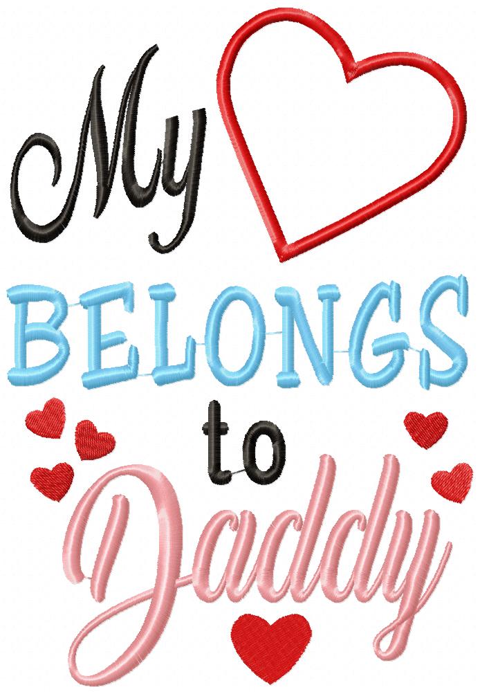 My Heart Belongs to Daddy - Applique - Machine Embroidery Design