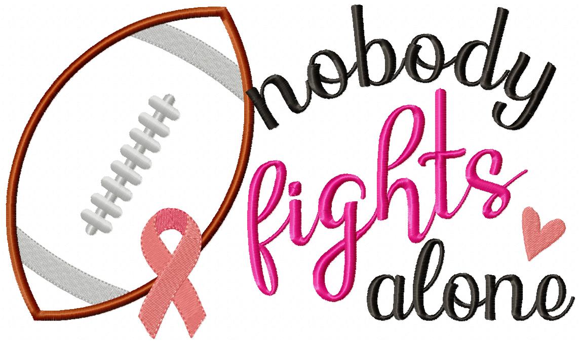 Football & Pink Ribbon – Nobody Fights Alone 🏈🎗️ – Applique – Machine Embroidery Design