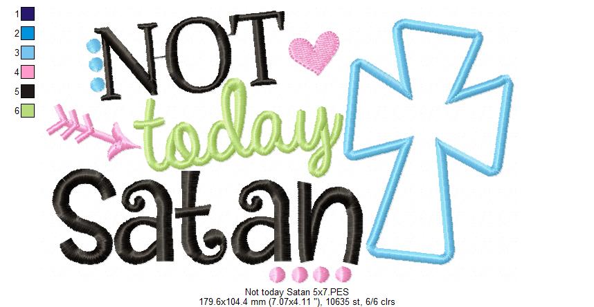 Not Today Satan 🔥 – Applique – Machine Embroidery Design
