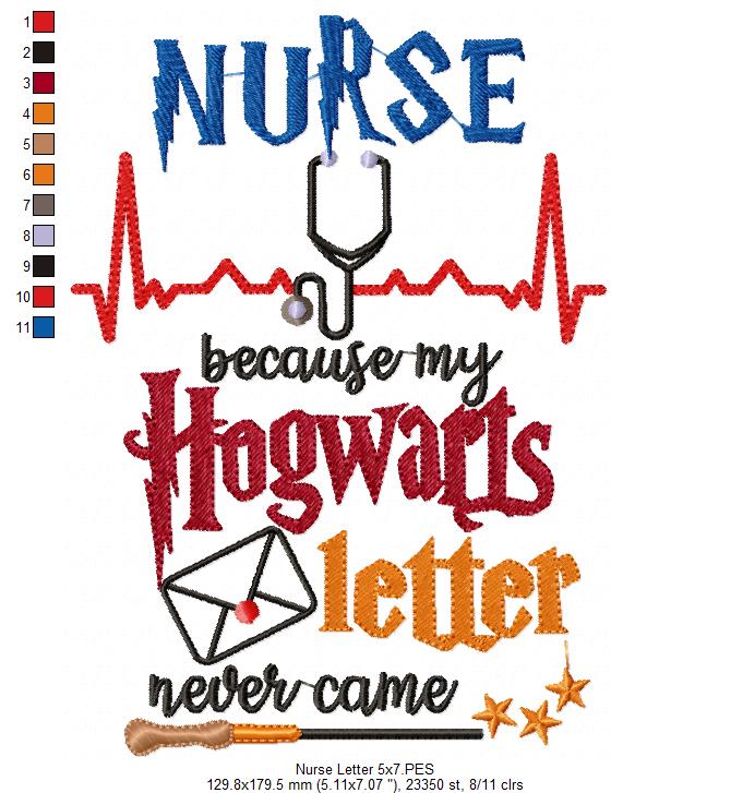 Nurse Because my Hogwarts Letter Never Came - Fill Stitch - Machine Embroidery Design