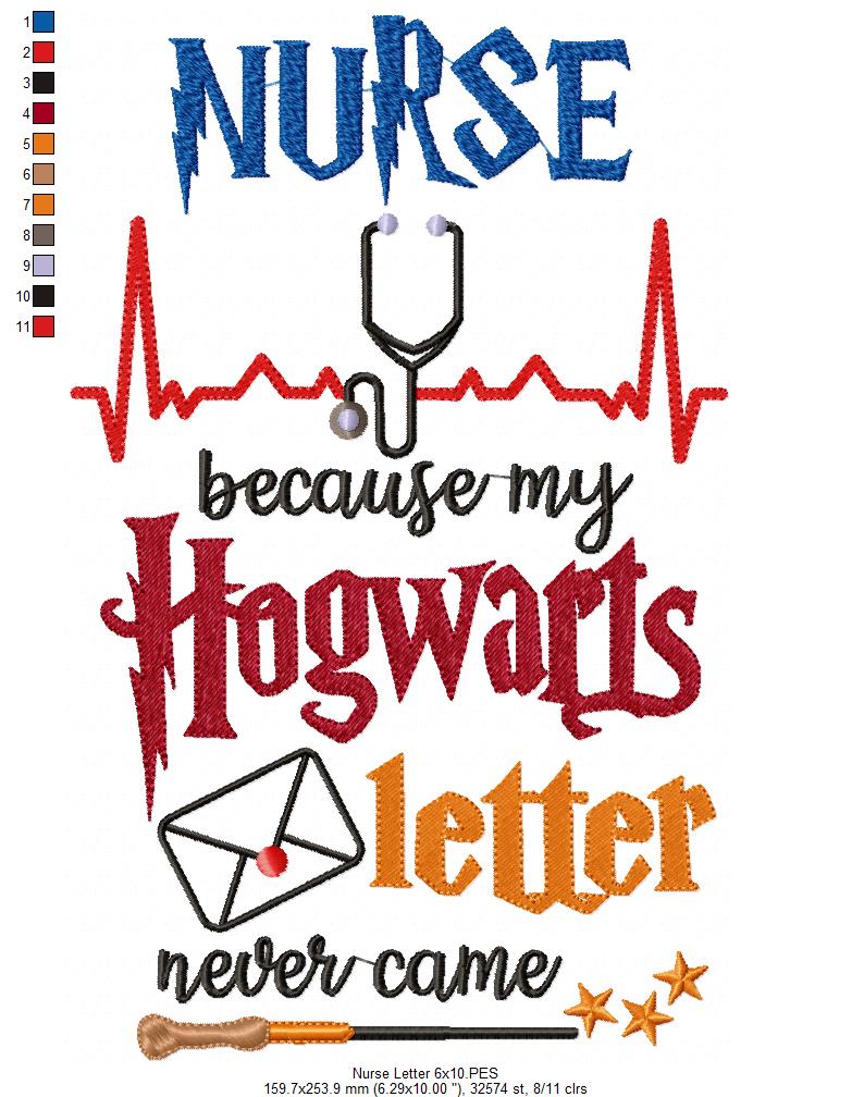 Nurse Because my Hogwarts Letter Never Came - Fill Stitch - Machine Embroidery Design