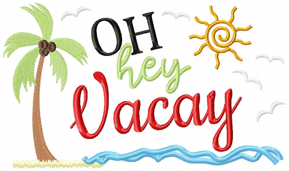 Oh Hey Vacay - Fill Stitch