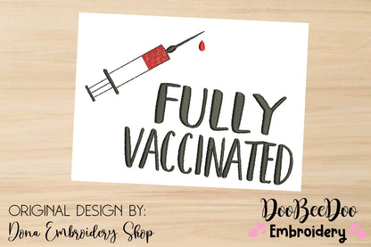 Fully Vaccinated - Satin Stitch