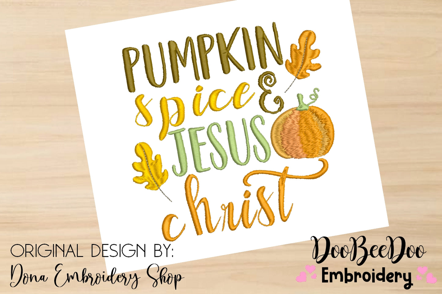 Pumpkin Spice E Jesus Christ - Satin Stitch