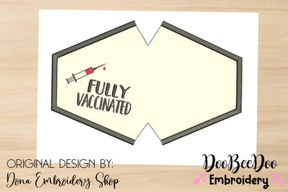 Fully Vaccinated Face Mask - ITH Project - Machine Embroidery Design