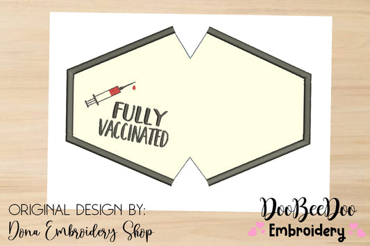 Fully Vaccinated Face Mask - ITH Project - Machine Embroidery Design
