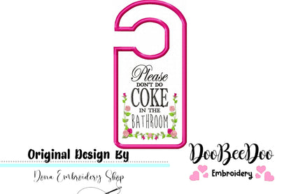 Please don´t do coke in the bathroom Door Hanger - ITH Project - Machine Embroidery Design
