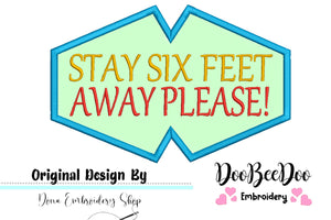 Stay Six Feet Away Face Mask - ITH Project - Machine Embroidery Design