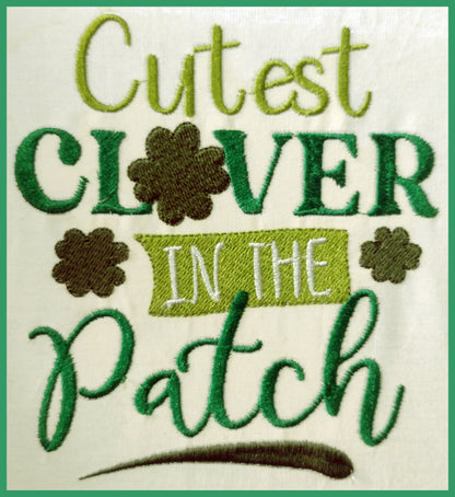 Cutest clover in the patch - Satin Stitch