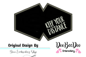 Keep your Distance Face Mask - ITH Project - Machine Embroidery Design