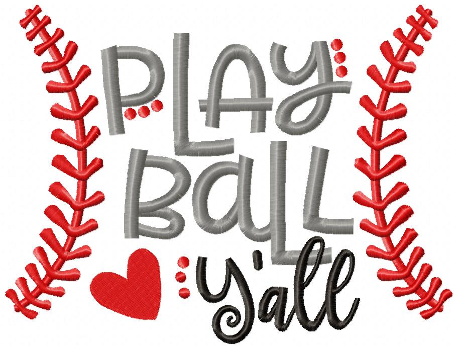 Play Ball Y’all Baseball - Satin Stitch - Machine Embroidery Design