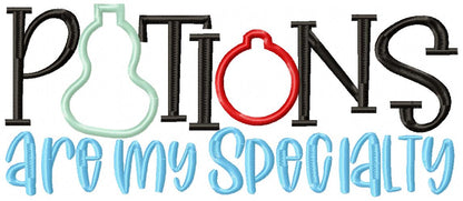 Potions Are My Specialty - Applique