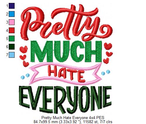 Pretty Much Hate Everyone - Applique
