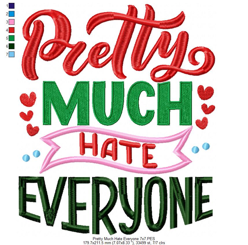 Pretty Much Hate Everyone - Applique