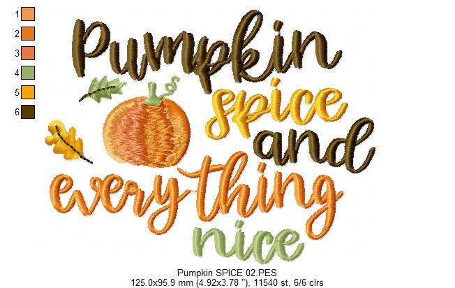 Pumpkin Spice and Everything Nice  - Satin Stitch