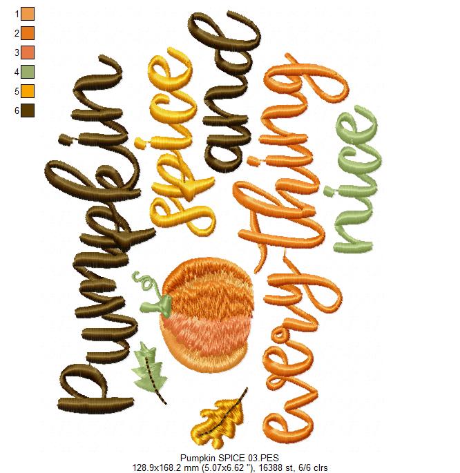 Pumpkin Spice and Everything Nice  - Satin Stitch
