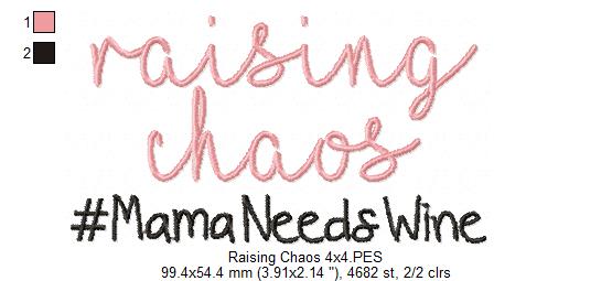 Raising Chaos Mama Needs Wine - Fill Stitch