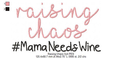 Raising Chaos Mama Needs Wine - Fill Stitch