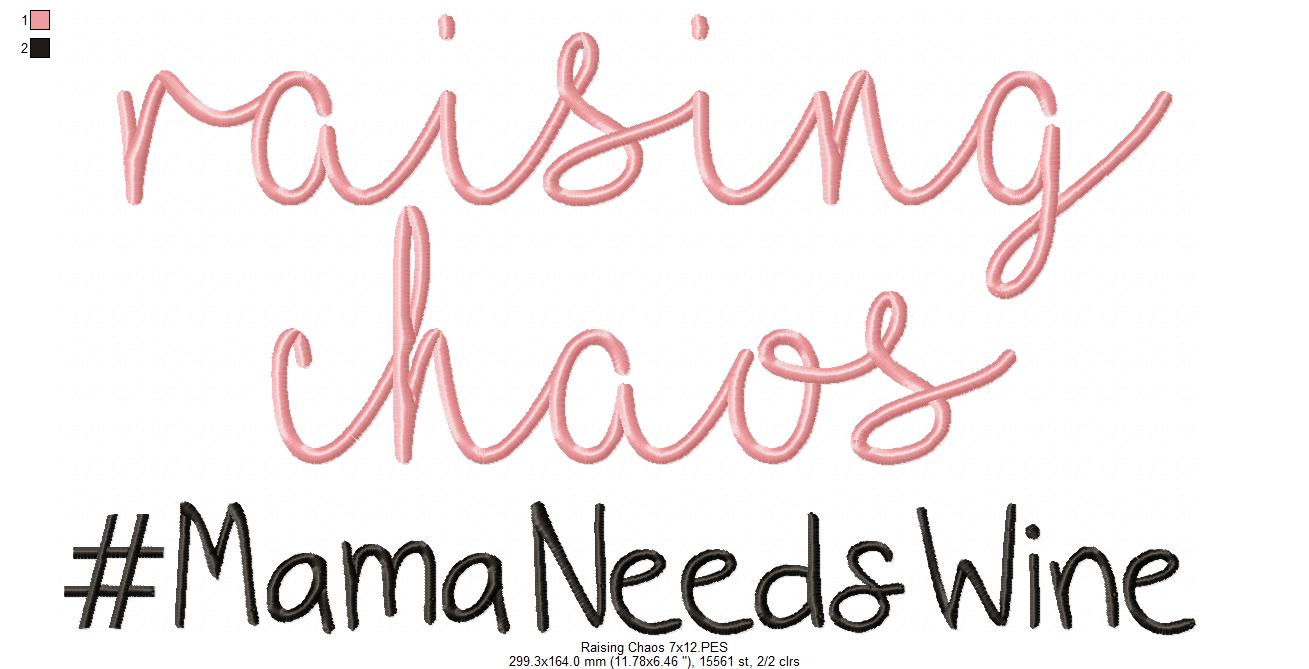 Raising Chaos Mama Needs Wine - Fill Stitch