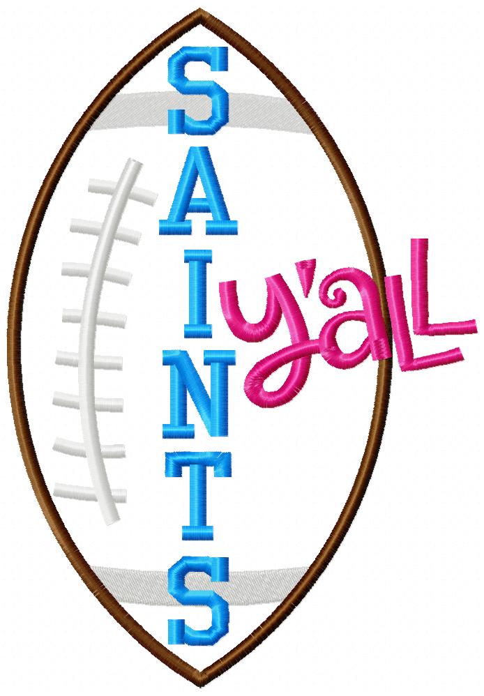 Saints Y’all Football - Appliqué - Machine Embroidery Design