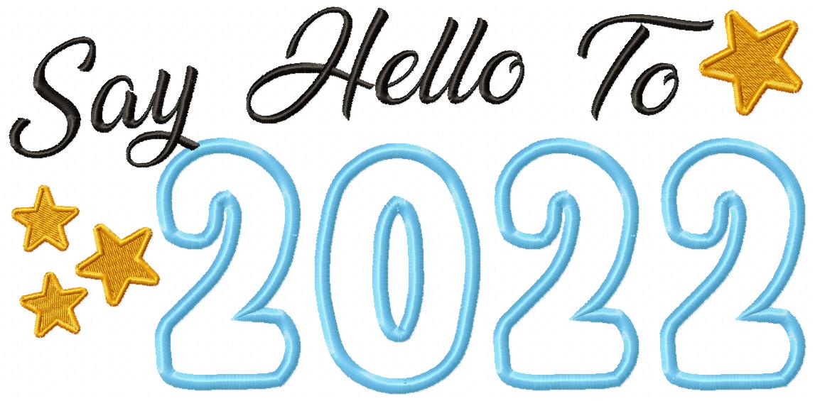 New Year Say Hello to 2022 - Applique