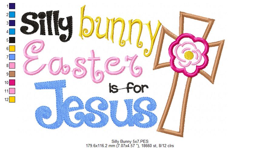 Silly Bunny Easter is for Jesus - Applique