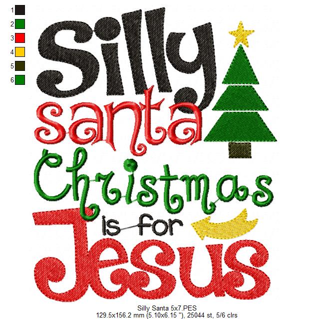 Silly Santa Christmas is for Jesus - Fill Stitch Embroidery