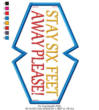 Stay Six Feet Away Face Mask - ITH Project - Machine Embroidery Design