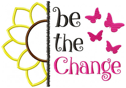Sunflower Be The Change - Applique Embroidery