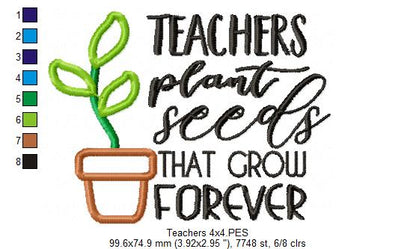 Teachers Plants Seeds That Grow Forever - Applique