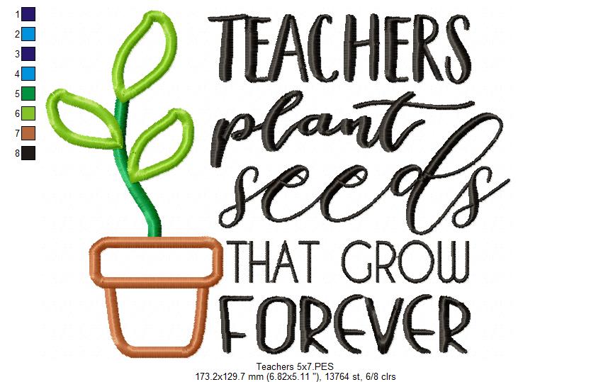 Teachers Plants Seeds That Grow Forever - Applique