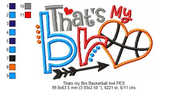 That’s My Bro Basketball - Appliqué – Machine Embroidery Design