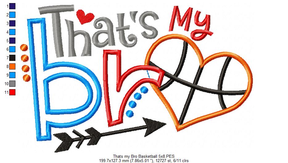 That’s My Bro Basketball - Appliqué – Machine Embroidery Design