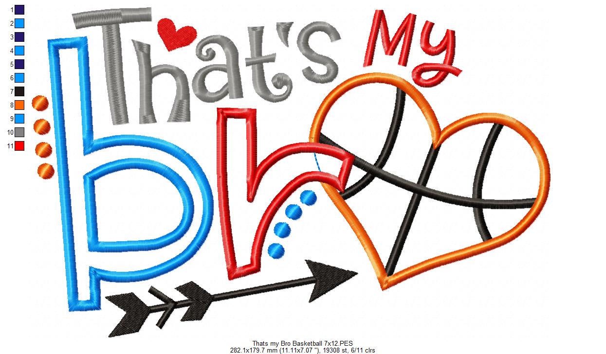 That’s My Bro Basketball - Appliqué – Machine Embroidery Design