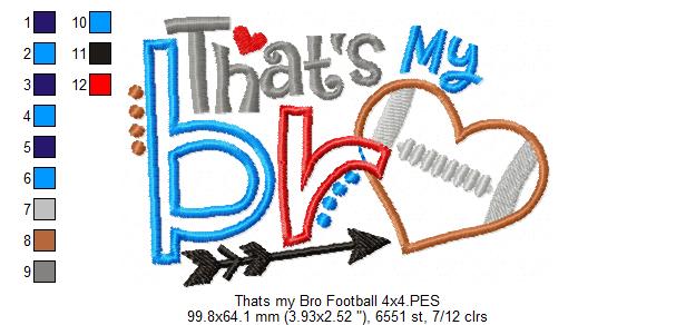 That’s My Bro Football - Appliqué – Machine Embroidery Design