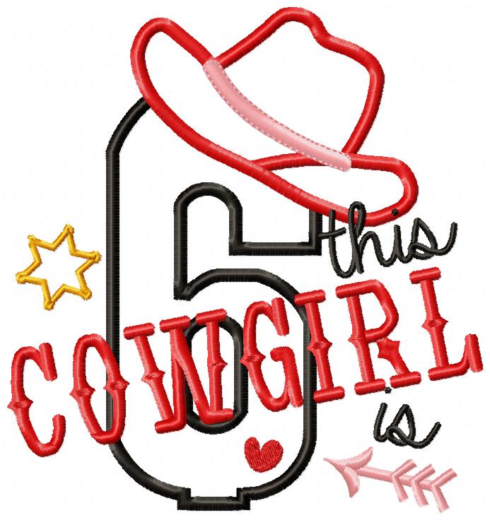 This Cowgirl is 6 Six 6th Sixth Birthday Number 6 - Applique