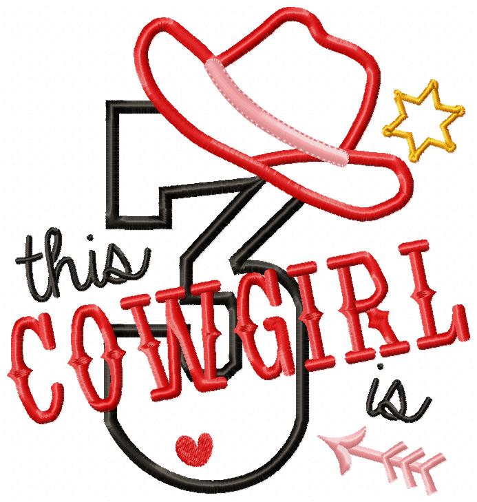 This Cowgirl is 3 Three 3rd Third Birthday Number 3 - Applique