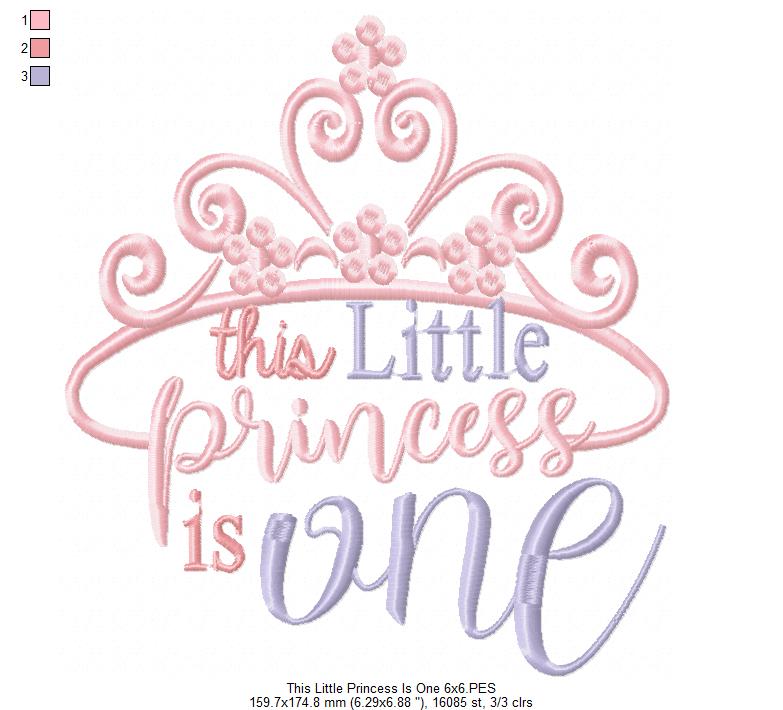 This Little Princess is One 1st Birthday - Fill Stitch - Machine Embroidery Design