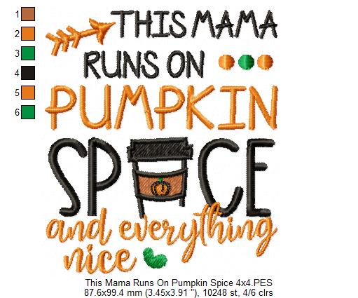 This Mama Runs on Pumpkin Spice and Everything Nice - Fill Stitch