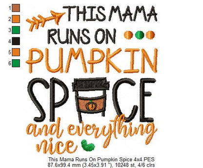 This Mama Runs on Pumpkin Spice and Everything Nice - Fill Stitch