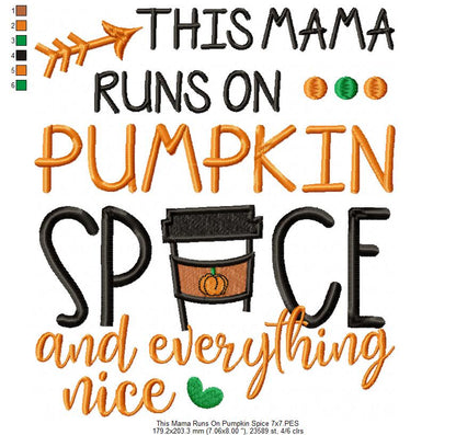 This Mama Runs on Pumpkin Spice and Everything Nice - Fill Stitch