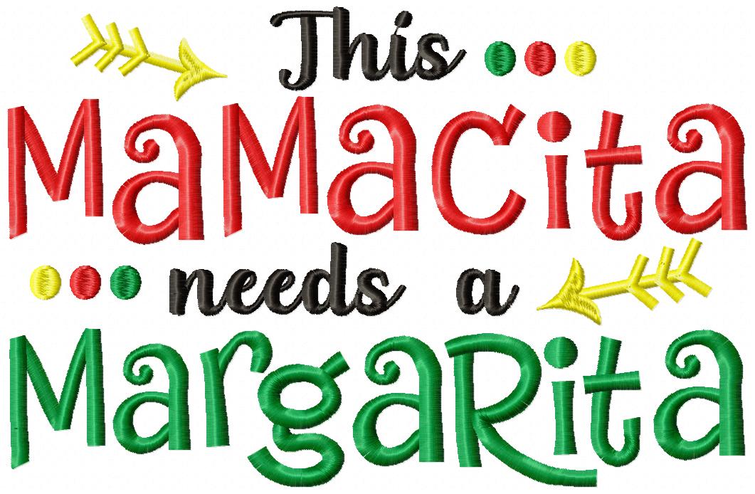 This Mamacita needs a Margarita - Fill Stitch