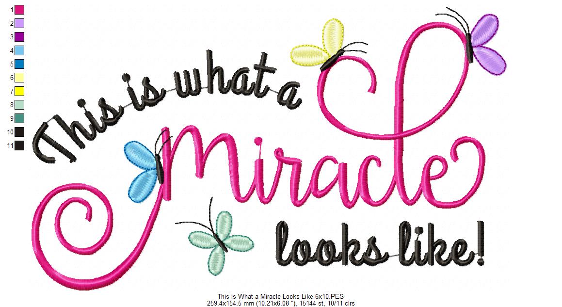 This Is What a Miracle Looks Like – Satin Stitch – Machine Embroidery Design