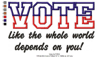 VOTE Like the whole world depends on you! - Applique