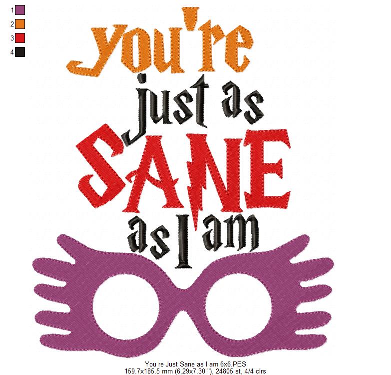 You're Just as Sane as I Am - Fill Stitch