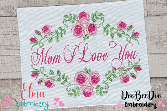 Mom I Love You - Fill Stitch - Machine Embroidery Design