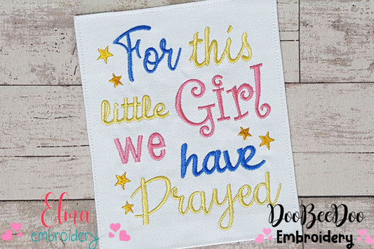 For This Little Girl we Have Prayed - Fill Stitch