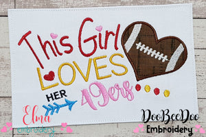 This Girl Loves her 49ers - Applique