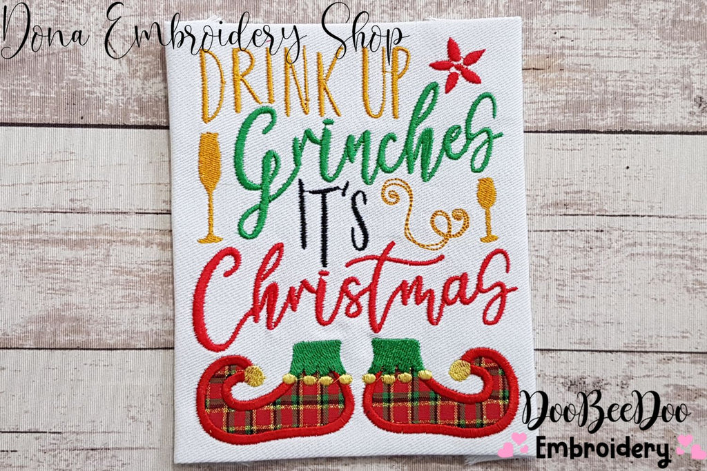 Drink up Grinches it´s Christmas - Applique