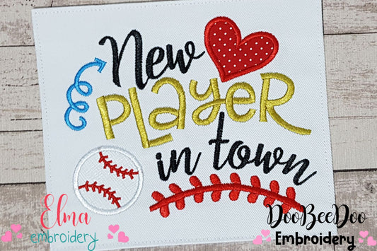 New Player in Town Baseball Design ⚾❤️ – Applique – Machine Embroidery Design